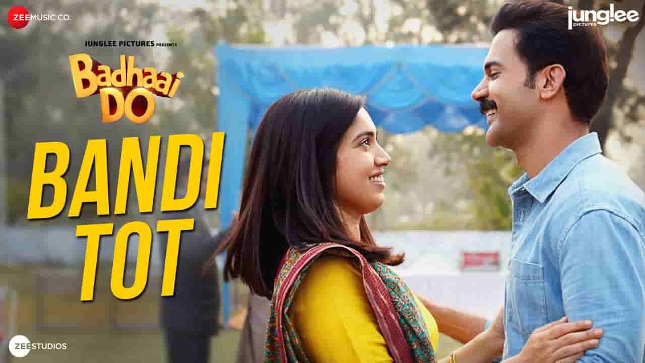 बंदी टोट Bandi tot lyrics in Hindi Badhaai do Ankit Tiwari x Nikhita Gandhi Bollywood Song