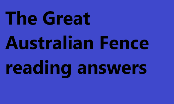 The Great Australian Fence reading answers