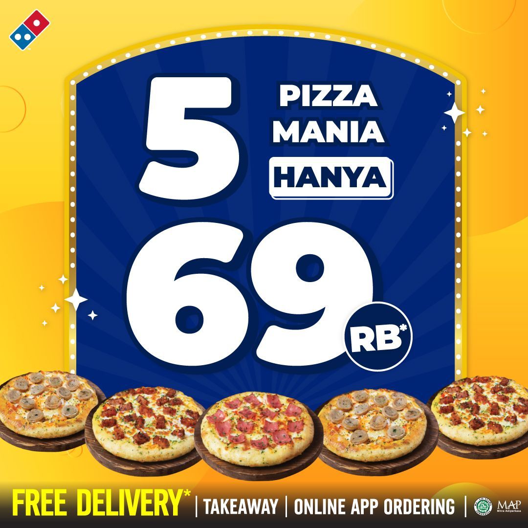 Promo Domino's Pizza Harga Spesial 5 Pizza Mania Cuma Rp. 69.000*
