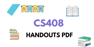 cs408 highlighted handouts pdf