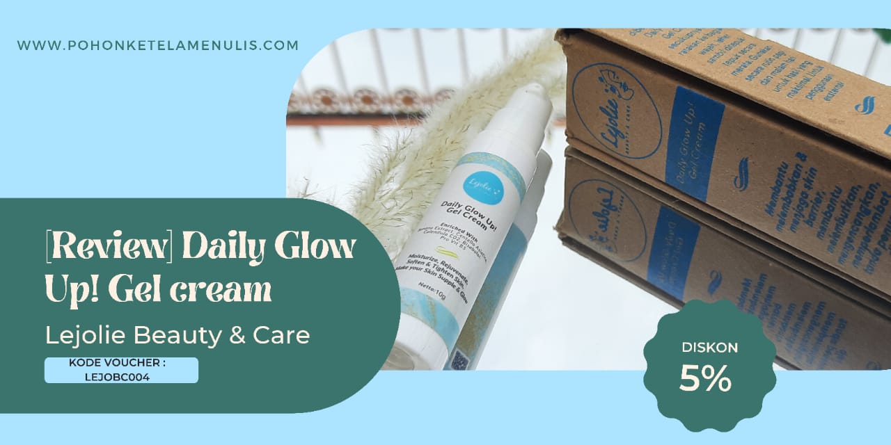 Review Daily Glow Up! Gel Cream