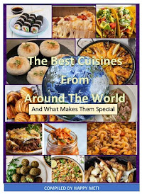 THE BEST CUISINES FROM AROUND THE WORLD: And What Makes Them Special