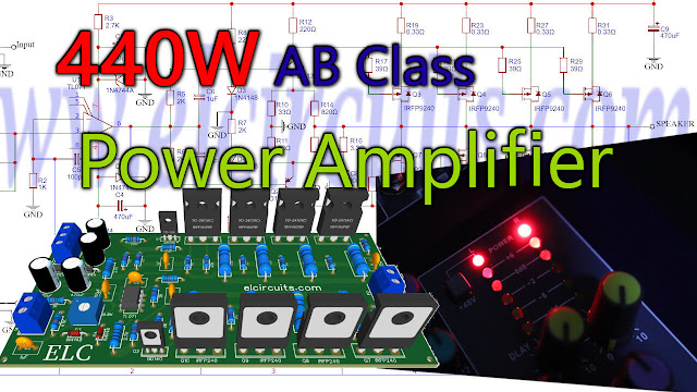 440W Class AB Power Amplifier using Mosfet IRFP9240 and IRFP240 Transistors with PCB