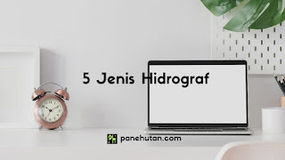 5 Jenis Hidrograf