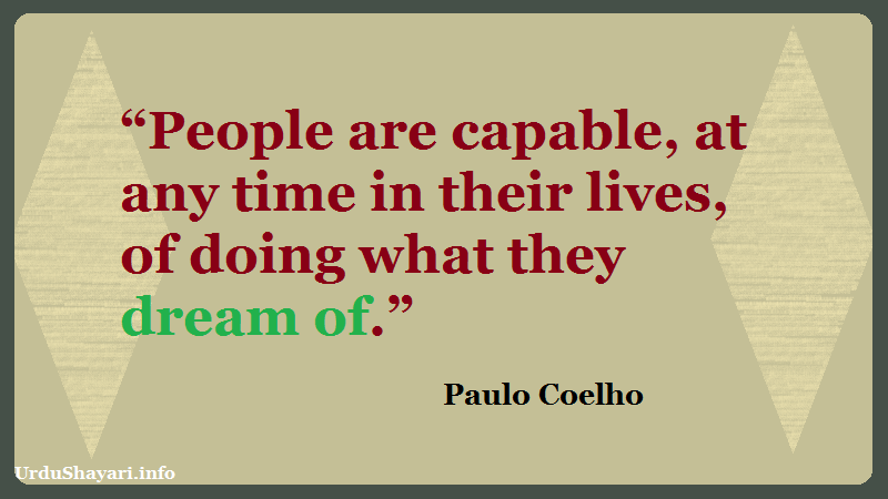 paulo coelho thoughts, Inspirational Words, follow your dreams