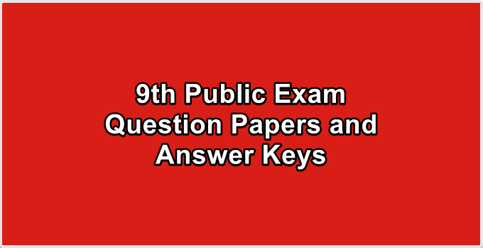 9th Public Exam Question Papers and Answer Keys
