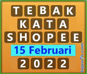 tebak kata shopee tantangan harian 15 februari 2022