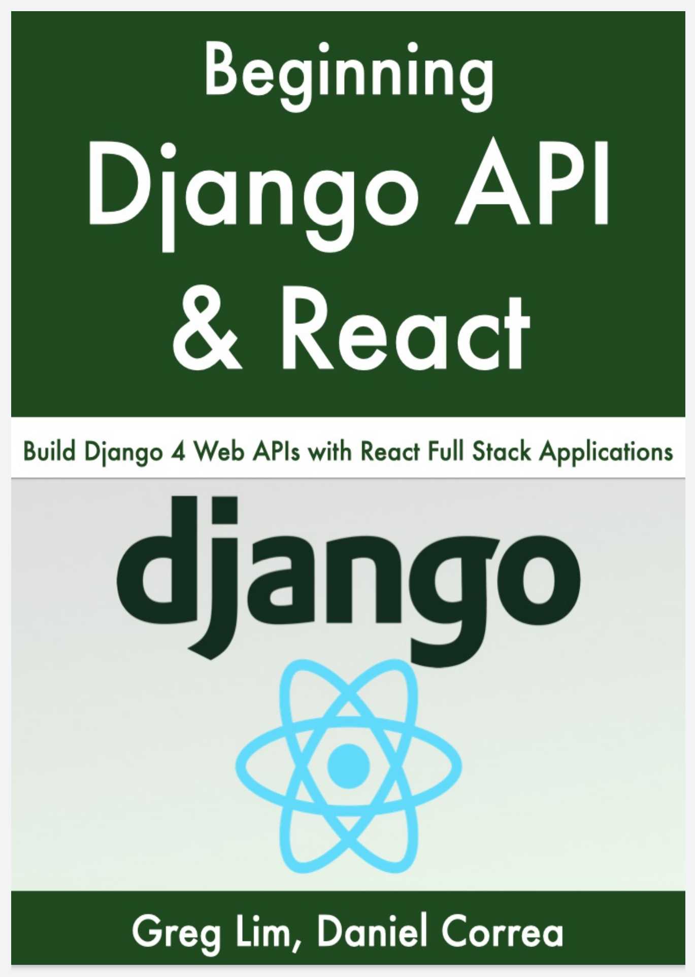 Beginning Django API with React: Build Django 4 Web APIs with React Full Stack Applications