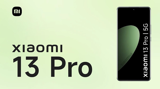 مميزات وعيوب ومواصفات وسعرهاتف شركة شاومى الجديد Xiaomi 13 Pro