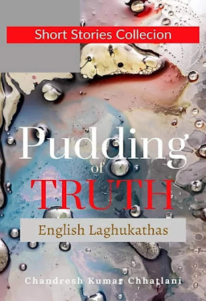 Pudding of Truth : A collection of English Laghukathas