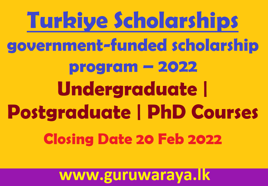 Foreign Scholarship (Turkey) : Undergraduate Postgraduate, PhD