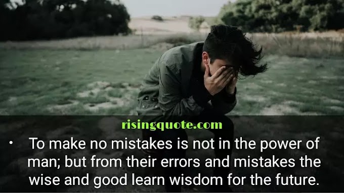 Mistake Quotes About Life | Learning From Mistakes Quotes