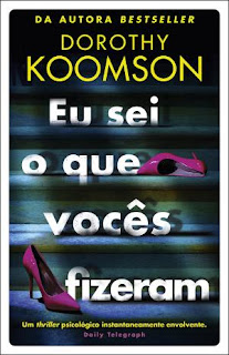 Eu sei o que vocês fizeram, de Dorothy Koomson - Novidade Porto Editora