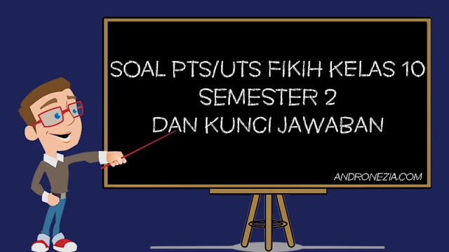 Soal PTS/UTS Fiqih Kelas 10 Semester 2