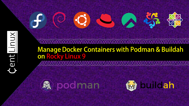 Manage Docker Containers with Podman and Buildah Commands