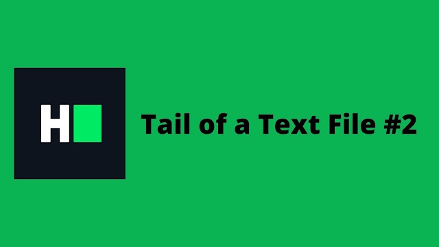 HackerRank Tail of a Text File #2 problem solution