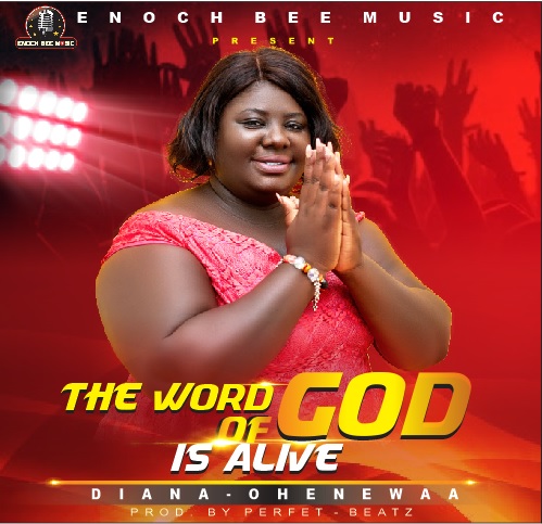 Diana Ohewaa - The Word Of God Is Alive(Album/EP)