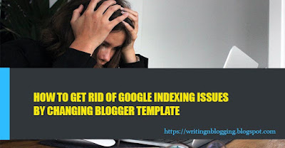 SEO blogger template, google indexing issues, simplest blogger theme