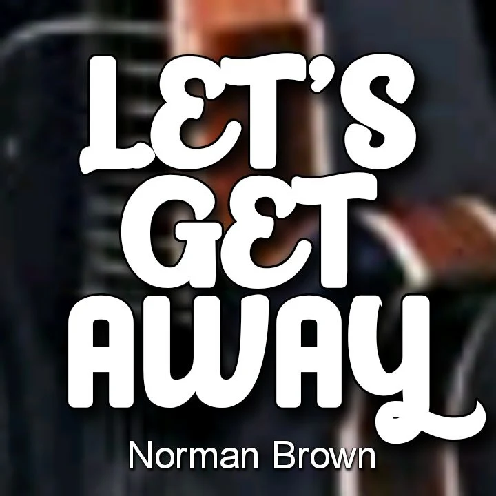 Norman Brown's Album: LET'S GET AWAY - MP3 Download - 10 Tracks: Back At Ya, Easy Livin', L.A. Chill, Talk It Out, Wes Side Story, Late Night Drive, I Won't Hurt You, Sunset On Chandler..