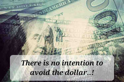 There is no intention to avoid the dollar
