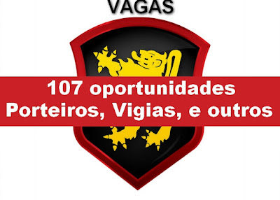 107 VAGAS: Empresa seleciona Vigias, Porteiros e outros em Porto Alegre, região e litoral