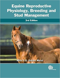 Equine Reproductive Physiology, Breeding, and Stud Management, 3rd Edition