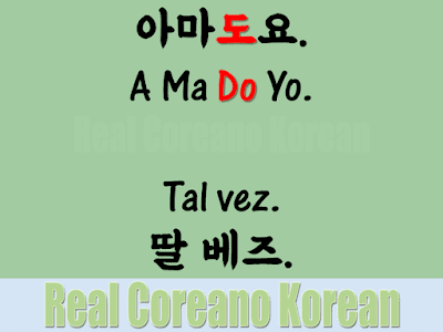 Tal vez como hablar en coreano