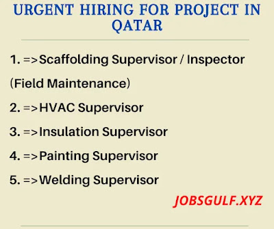 URGENT HIRING FOR PROJECT IN QATAR