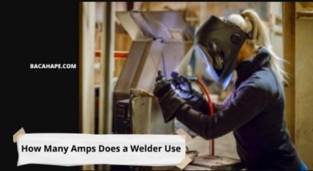 How Many Amps Does a Welder Use