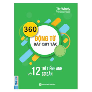 360 Động Từ Bất Quy Tắc Và 12 Thì Tiếng Anh Cơ Bản ebook PDF EPUB AWZ3 PRC MOBI