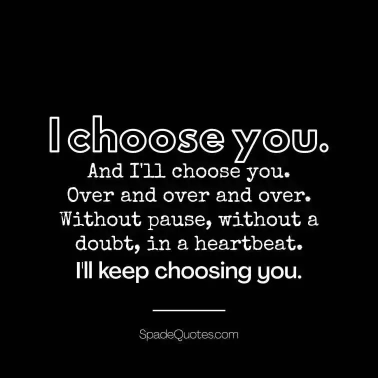 I-will-always-choose-you-Heart-Touching-True-Love-Quotes-SpadeQuotes