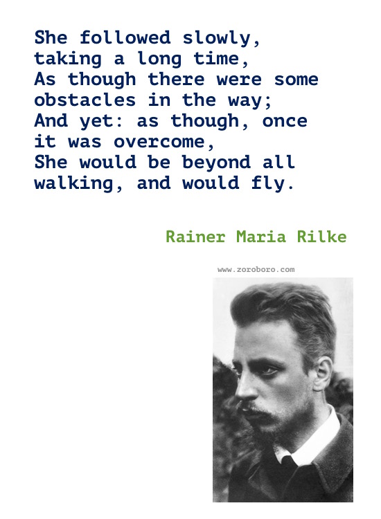 Rainer Maria Rilke Quotes, Rainer Maria Rilke Poems, Rainer Rilke Poetry, Feelings, Life, Love, Solitude Quotes. Rainer Maria Rilke Books Quotes