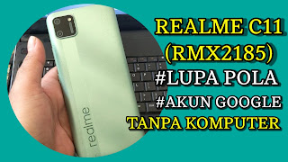 CARA MENGATASI HP REALME C11 LUPA POLA DAN AKUN GOOGLE TANPA KOMPUTER