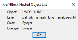 A layer property value that extends past the edge of the Xref/Block Nested object List dialog.