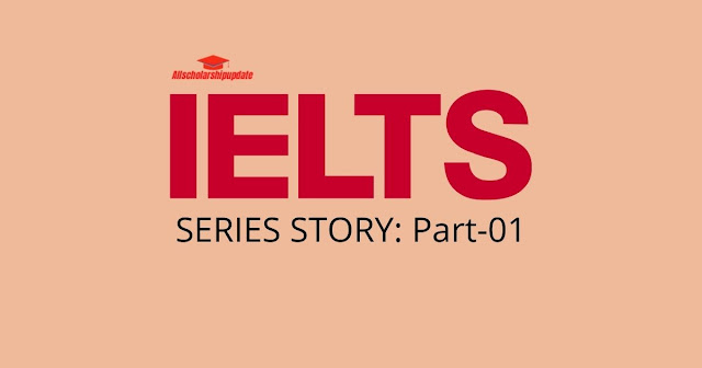 Guidelines for IELTS Exam Preparation in 2022 | Part 01 | What is IELTS?