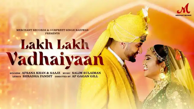 Lakh Lakh Vadhaiyaan Lyrics In English - Afsana Khan, Saajz | Salim Sulaiman