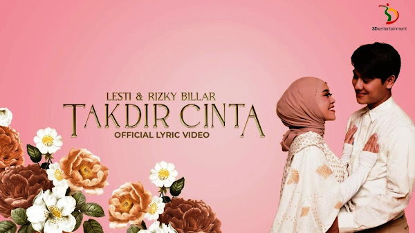 √ Lirik lagu Lesti & Rizky Billar - Takdir Cinta