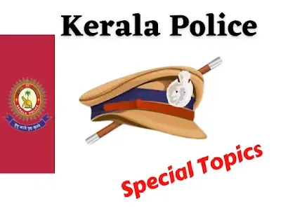 Kerala PSC Police Constable Special Topics