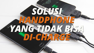 Solusi handphone yang susah di charge