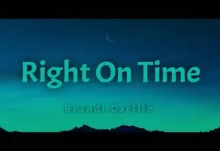Brandi Carlile Right on Time Lyrics