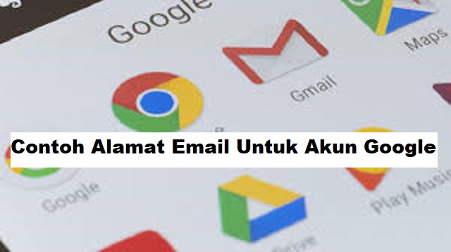Contoh Alamat Email Untuk Akun Google
