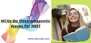 MCQs on Electromagnetic Waves for NEET