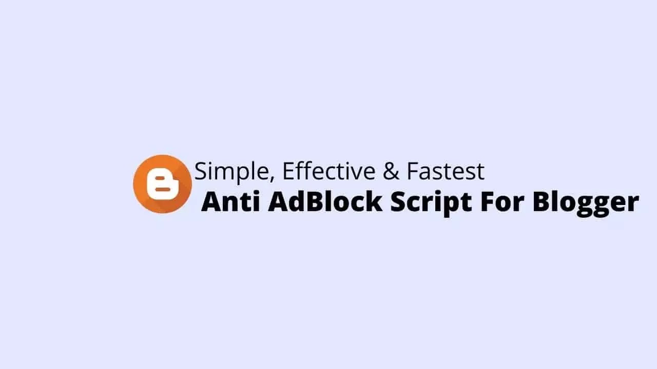 Most Advanced Anti Adblock Script For Blogger