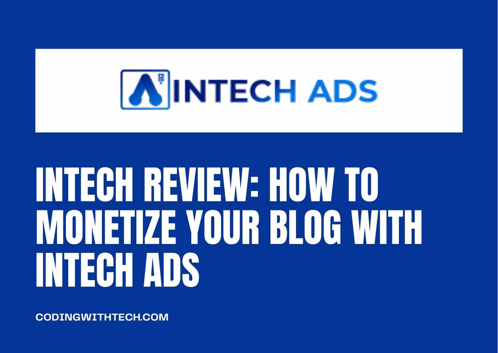 InTech Review: How To Monetize your Blog with InTech Ads