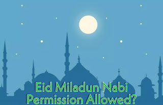 Is Eid MiladUn Nabi 2021 Permission Allowed |  क्या ईद ए मिलादुन्नबी 2021 में मनाने की परमिशन मिली है