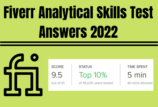 Fiverr Analytical Skills Test Answers 2022 (Updated)