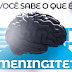 Boletim epidemiológico: confira a atualização sobre a meningite