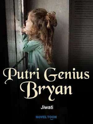 Novel Putri Genius Bryan Karya Jiwati Full Episode