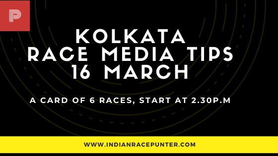 Kolkata Race Media Tips 16 March