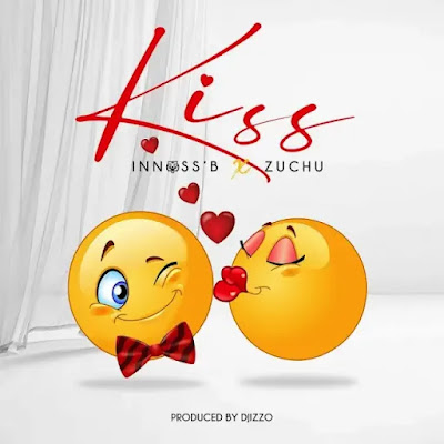 Download Audio Mp3 | Innoss’B Ft. Zuchu - Kiss